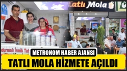 Tatlı Mola Hizmete Açıldı