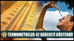 Termometreler 42 Dereceyi Gösterdi!