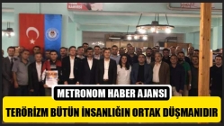 Terörizm Bütün İnsanlığın Ortak Düşmanıdır