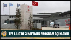 TFF 1. Lig’de 3 haftalık program açıklandı