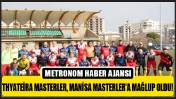 Thyateira Masterler, Manisa Masterler'a Mağlup Oldu!