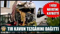 TIR, Kavun tezgâhını dağıttı