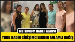 TOBB Kadın Girişimcilerden Anlamlı Bağış