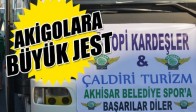 Topi Kardeşler Akigo'ları Balıkesir'e Taşıdı