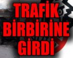 Trafiği Birbirine Kattı!