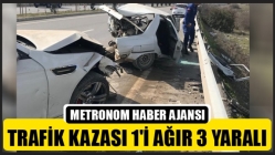 Trafik Kazası: 1'i Ağır 3 Yaralı