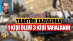 Traktör Kazasında 1 Kişi Öldü 3 Kişi Yaralandı