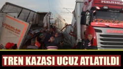 Tren kazası ucuz atlatıldı