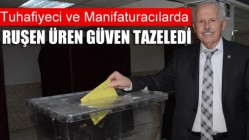 Tuhafiyeci ve Manifaturacılarda Ruşen Üren güven tazeledi