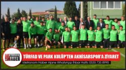 TÜRFAD ve Park Kulüp yönetimi Akhisarspor'u ziyaret etti