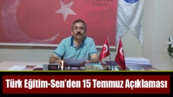 Türk Eğitim-Sen’den 15 Temmuz Açıklaması