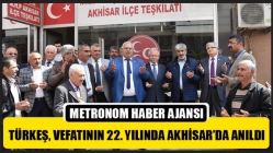 Türkeş, Vefatının 22. Yılında Akhisar’da Anıldı