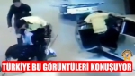 Türkiye Bu Görüntüleri Konuşuyor