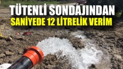 Tütenli Sondajından Saniyede 12 Litrelik Verim