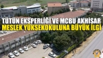 Tütün Eksperliği Ve Mcbu Akhisar Meslek Yüksekokuluna Büyük İlgi