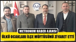 Ülkü Ocakları İlçe Müftüsünü ziyaret etti