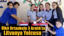 Ülkü Ortaokulu 3 Aralık’ta Litvanya Yolcusu