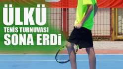 Ülkü Tenis Turnuvası Sona Erdi