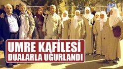 Umre Kafilesi dualarla uğurlandı