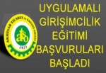 UYGULAMALI GİRİŞİMCİLİK EĞİTİMİ BAŞVURULARI BAŞLADI