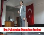 Uzm. Psikolog ilköğretim öğrencilerine seminer verdi!