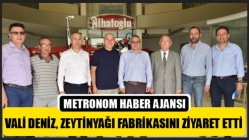 Vali Deniz, Akhisar Zeytinyağı Fabrikasında İncelemelerde Bulundu