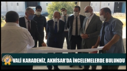 Vali Karadeniz, Akhisar’da İncelemelerde Bulundu