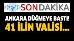 Valiler Kararnamesi'yle 41 ilin valisi değişti