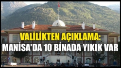 Valilikten Açıklama: Manisa'da 10 Binada Yıkık Var