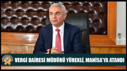 Vergi Dairesi Müdürü Yürekli, Manisa’ya Atandı