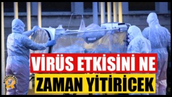 Virüs Etkisini Ne Zaman Yitiricek?