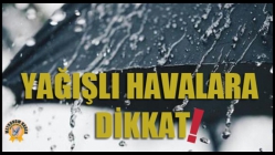 Yağışlı Havalara Dikkat!