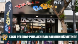 Yağız Petshop Plus Akhisar Halkının Hizmetinde