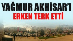 Yağmur Akhisar’ı Erken Terk Ediyor