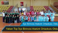 Yakan Top İlçe Birincisi Atatürk Ortaokulu Oldu