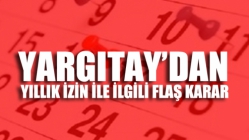 Yargıtay'dan Yıllık İzinlerle Alakalı Flaş Karar