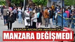 Yasağın Ardından Akhisar’da Manzara Değişmedi