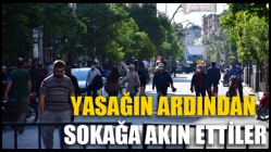 Yasağın Ardından Sokağa Akın Ettiler