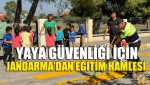 Yaya Güvenliği İçin Jandarma'dan Eğitim Hamlesi