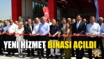 Yeni Hizmet Binası Açıldı