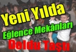 Yeni Yılda Eğlence Mekânları Doldu Taştı