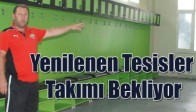 Yenilenen Tesisler Takımı Bekliyor