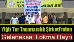 Yiğit Tur Taşımacılık Şirketi’nden Geleneksel Lokma Hayrı