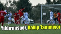 Yıldırımspor, Rakip Tanımıyor