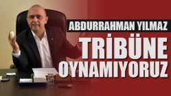 Yılmaz; Tribünlere Oynamıyoruz