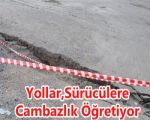 Yollar,Sürücülere Cambazlık Öğretiyor