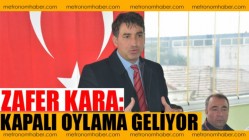 Zafer Kara: Kapalı Oylama Geliyor