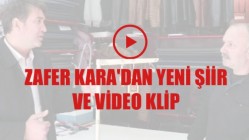 Zafer Kara'dan yeni şiir ve video klip