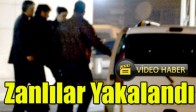 Zanlılar Yakalandı