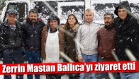 Zerrin Mastan Ballıca’yı ziyaret etti